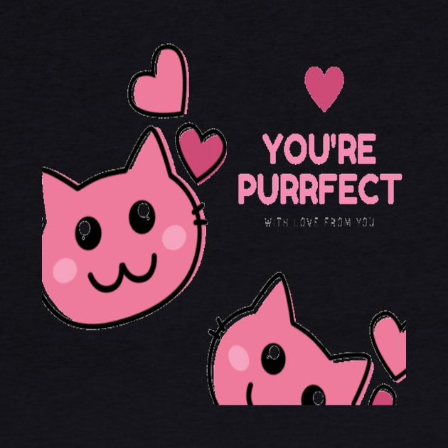 You Are Purrfect Sweet Cat by kingdom_of_design